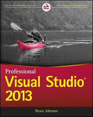 Professional Visual Studio 2013 - Johnson, Bruce, Professor