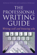 Professional Writing Guide: Writing Well and Knowing Why