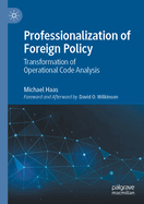 Professionalization of Foreign Policy: Transformation of Operational Code Analysis