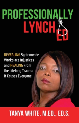 Professionally Lynched - White, Tanya