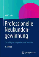 Professionelle Neukundengewinnung: Die Erfolgsstrategien Kreativer Verkaufer