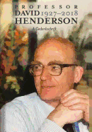 Professor David Henderson: A Gedenkschrift