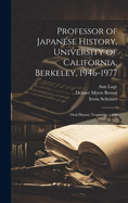 Professor of Japanese History, University of California, Berkeley, 1946-1977: Oral History Transcript / 200