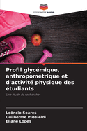 Profil glyc?mique, anthropom?trique et d'activit? physique des ?tudiants