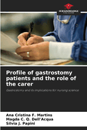 Profile of gastrostomy patients and the role of the carer