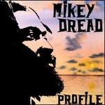 Profile - Mikey Dread