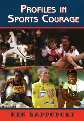 Profiles in Sports Courage - Rappoport, Ken