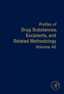 Profiles of Drug Substances, Excipients, and Related Methodology: Volume 42