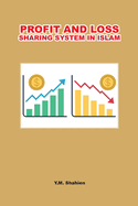 Profit and Loss Sharing System in Islam