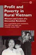 Profit and Poverty in Rural Vietnam: Winners and Losers of a Dismantled Revolution - Liljestroem, Rita, and Lindskog, Eva, and Nguyen, Nguyen Van Ang