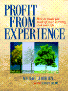 Profit from Experience - O'Brien, Michael J, Professor, and Shook, Larry