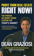 Profit From Real Estate Right Now!: The Proven No Money Down System for Today's Market