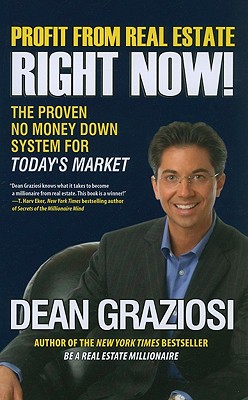 Profit From Real Estate Right Now!: The Proven No Money Down System for Today's Market - Perseus