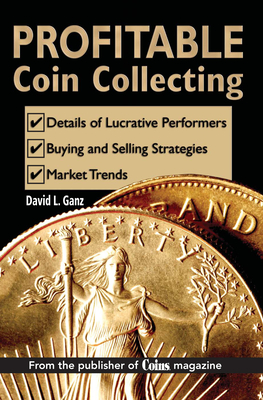 Profitable Coin Collecting - Ganz, David L