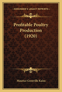 Profitable Poultry Production (1920)