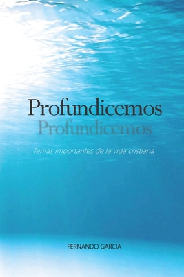 Profundicemos - Garcia, Fernando