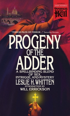 Progeny of the Adder (Paperbacks from Hell) - Whitten, Leslie H, and Errickson, Will (Introduction by)