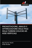 Progettazione, Analisi E Ottimizzazione Delle Pale Delle Turbine Eoliche Ad Asse Verticale