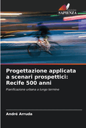 Progettazione applicata a scenari prospettici: Recife 500 anni