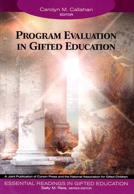 Program Evaluation in Gifted Education - Callahan, Carolyn M, and Reis, Sally M