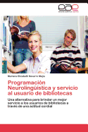 Programacin Neurolingstica y servicio al usuario de bibliotecas