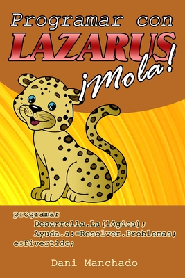Programar con Lazarus Mola! - Manchado, Dani