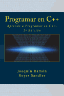 Programar en C++: Aprende a Programar en C++. 2a Edici?n