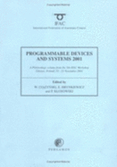 Programmable Devices and Systems 2001: A Proceedings Volume from the 5th Ifac Workshop, Gliwice, Poland, 22 - 23 November 2001