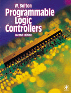 Programmable Logic Controllers - Bolton, Bill, and Bolton, W, and Bolton, William
