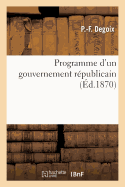 Programme D'un Gouvernement R?publicain