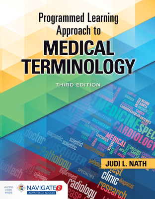 Programmed Learning Approach to Medical Terminology with Navigate Advantage Access - Nath, Judi L