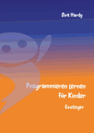 Programmieren lernen f?r Kinder - Einsteiger