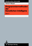 Programmiermethoden Der Kunstlichen Intelligenz: Band 1