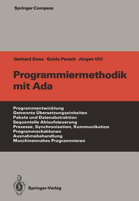Programmiermethodik Mit ADA - Goos, Gerhard, and Persch, Guido, and Uhl, Jrgen