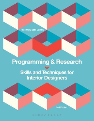 Programming and Research: Skills and Techniques for Interior Designers - Botti-Salitsky, Rose Mary