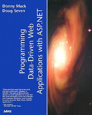 Programming Data-Driven Web Applications with ASP.Net - Mack, Donny, and Seven, Doug