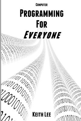 Programming for Everyone - Lee, Keith