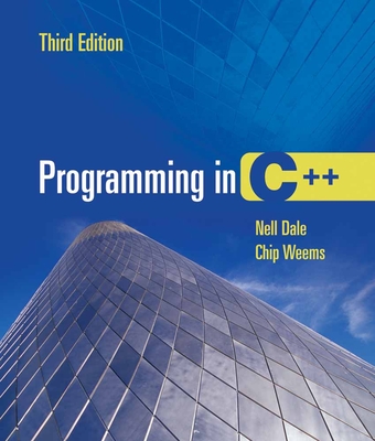 Programming in C++ 3e - Dale, Nell, and Weems, Chip