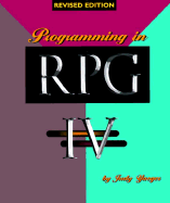 Programming in RPG IV: Expanded Skills for Continued Success