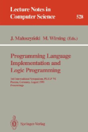 Programming Language Implementation and Logic Programming: 3rd International Symposium, Plilp '91, Passau, Germany, August 26-28, 1991. Proceedings