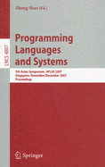 Programming Languages and Systems: 5th Asian Symposium, APLAS 2007, Singapore, November 28-December 1, 2007, Proceedings