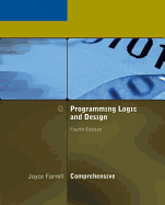 Programming Logic and Design, Comprehensive, Fourth Edition