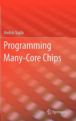 Programming Many-Core Chips - Vajda, Andrs