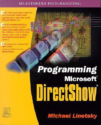 Programming Microsoft DirectShow - Linetsky, Michael