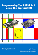 Programming The ESP32 In C Using The Espressif IDF