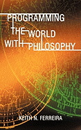 Programming the World with Philosophy