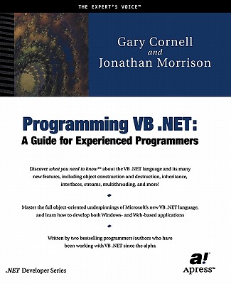 Programming VB .Net: A Guide for Experienced Programmers - Morrison, Jonathan, and Cornell, Gary