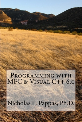 Programming with MFC & Visual C++ 6.0 - Pappas, Nicholas L