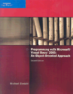 Programming with Microsoft Visual Basic 2005: An Object-Oriented Approach - Ekedahl, Michael