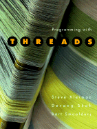 Programming with Threads - Kleiman, Steve, and Smalders, Bart, and Shah, Devang